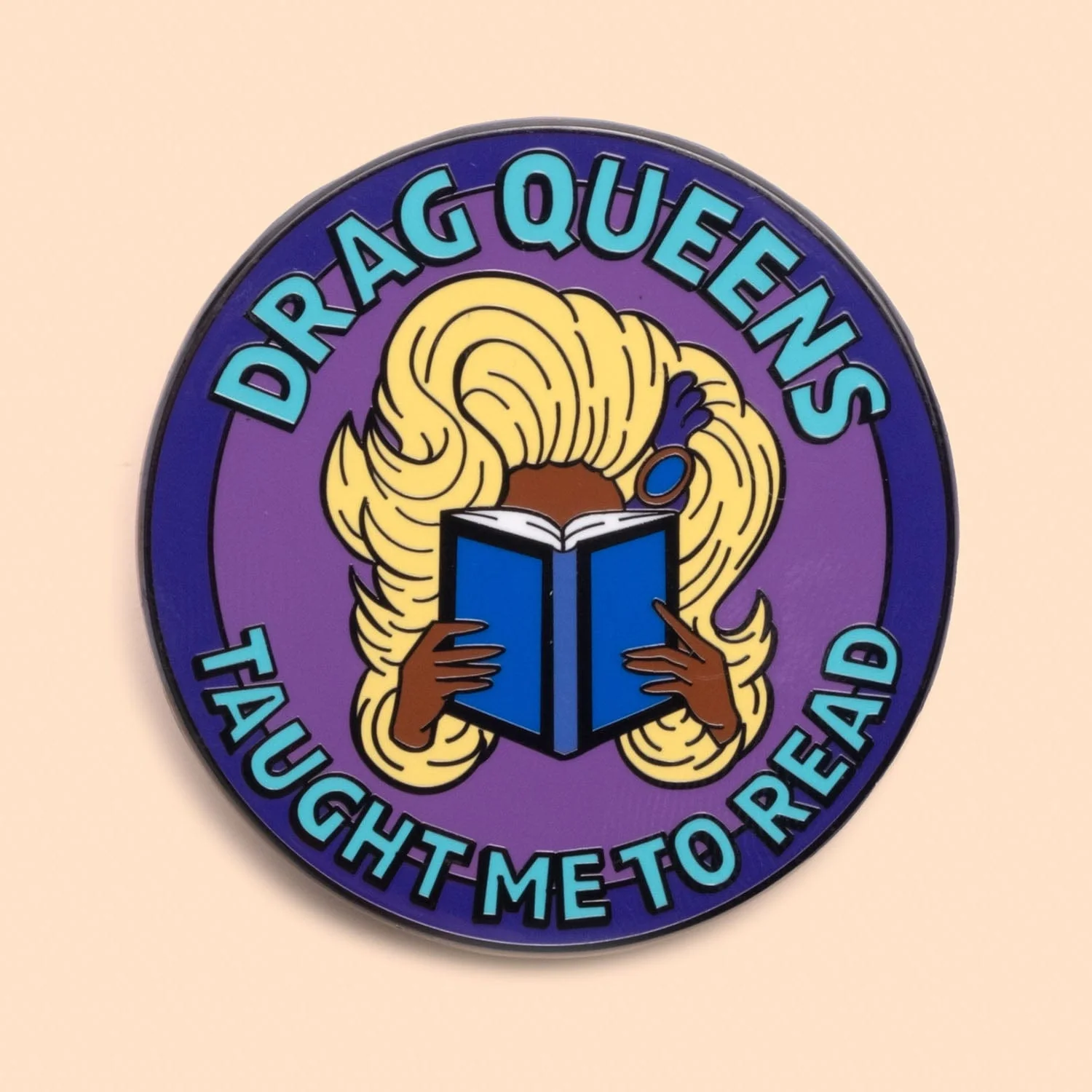 Drag Queens Taught Me To Read Pin - Image 2