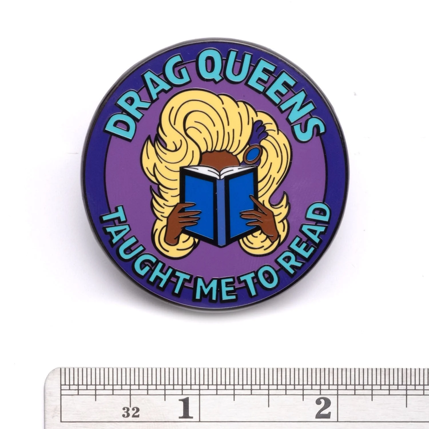 Drag Queens Taught Me To Read Pin - Image 7