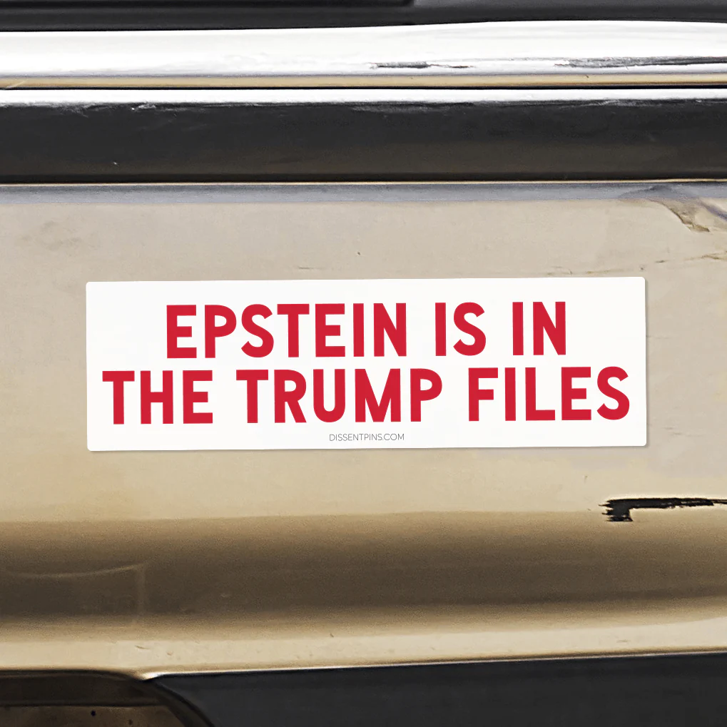 Epstein Is In The Trump Files Bumper Sticker - Image 2