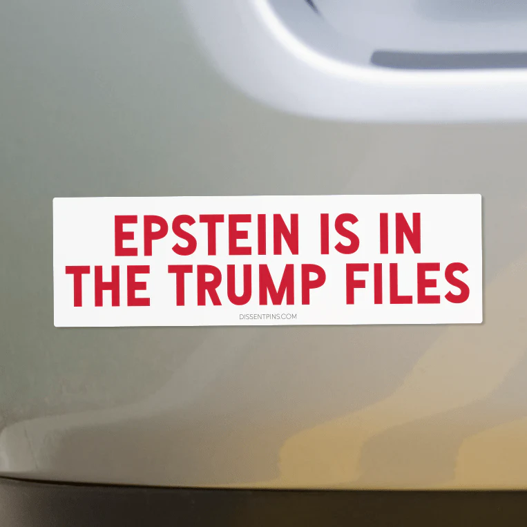 Epstein Is In The Trump Files Bumper Sticker - Image 3