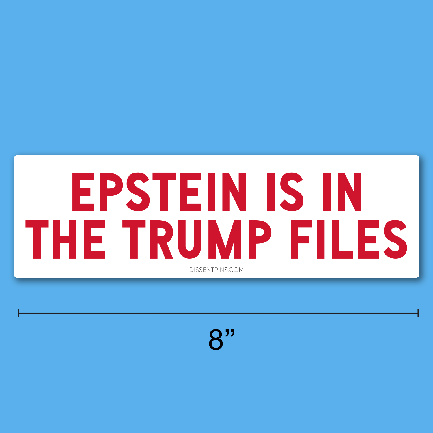 Epstein Is In The Trump Files Bumper Sticker - Image 4