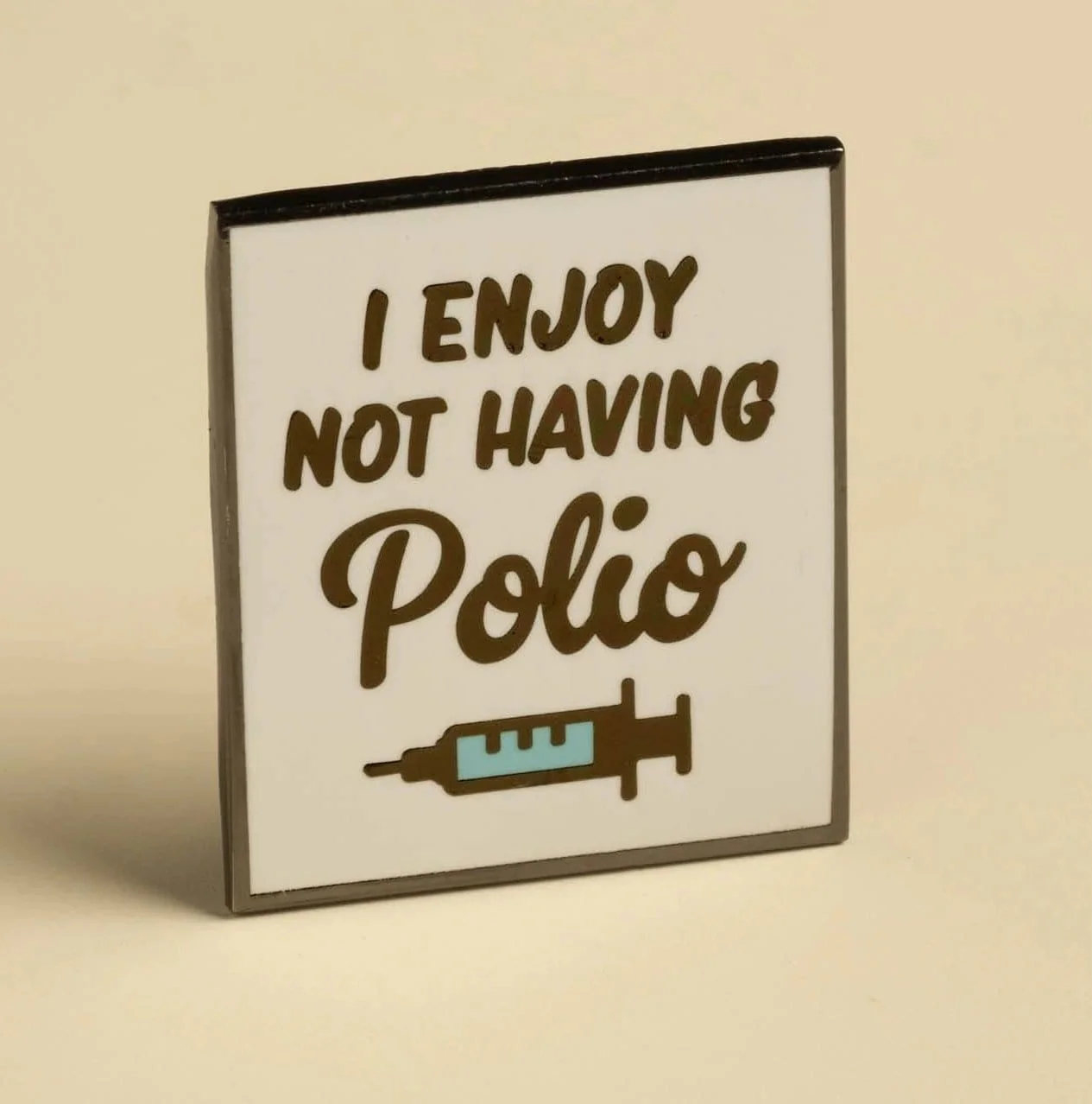 I enjoy not having polio Pin - Image 3
