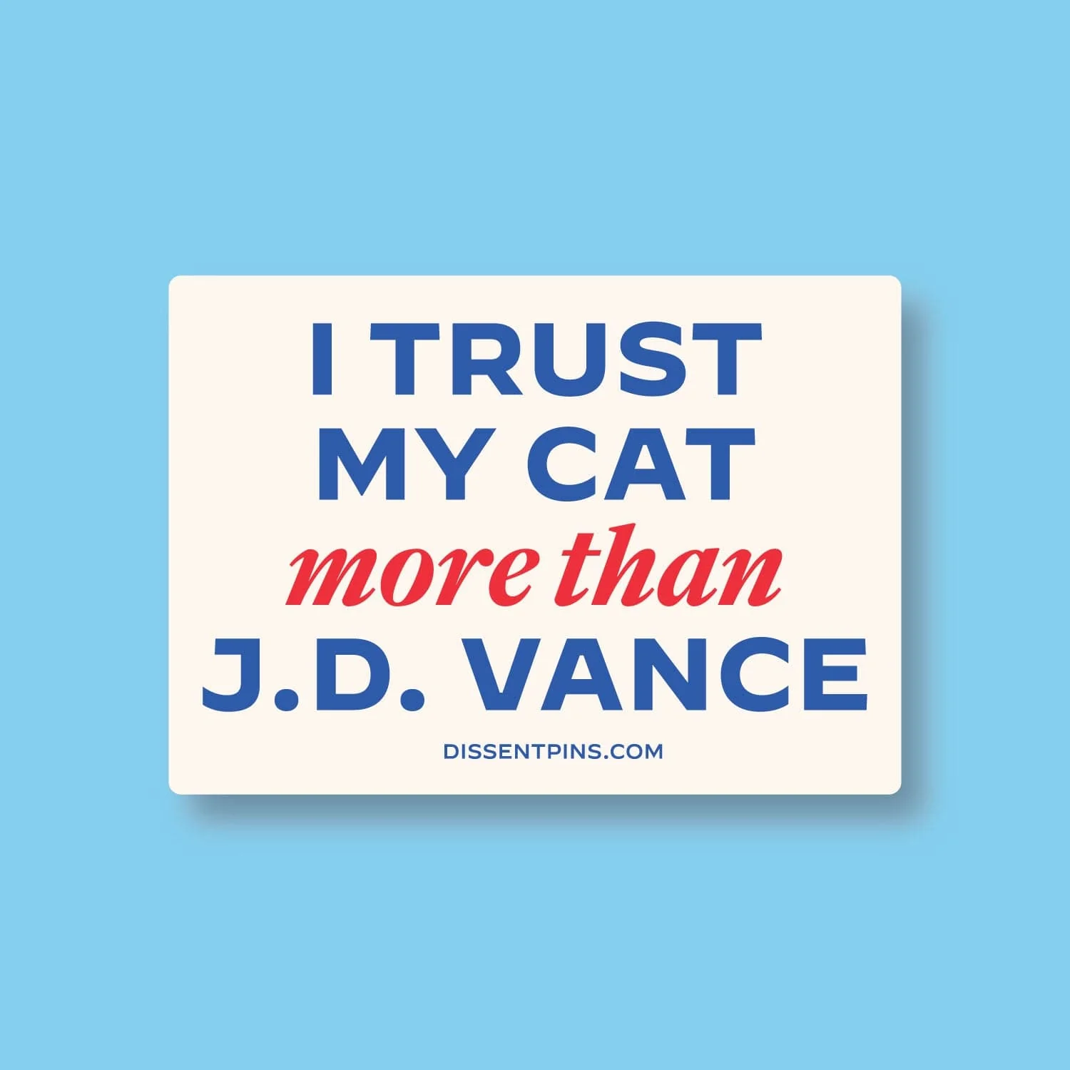 I Trust My Cat More Than J.D. Vance - Stickers - Image 4