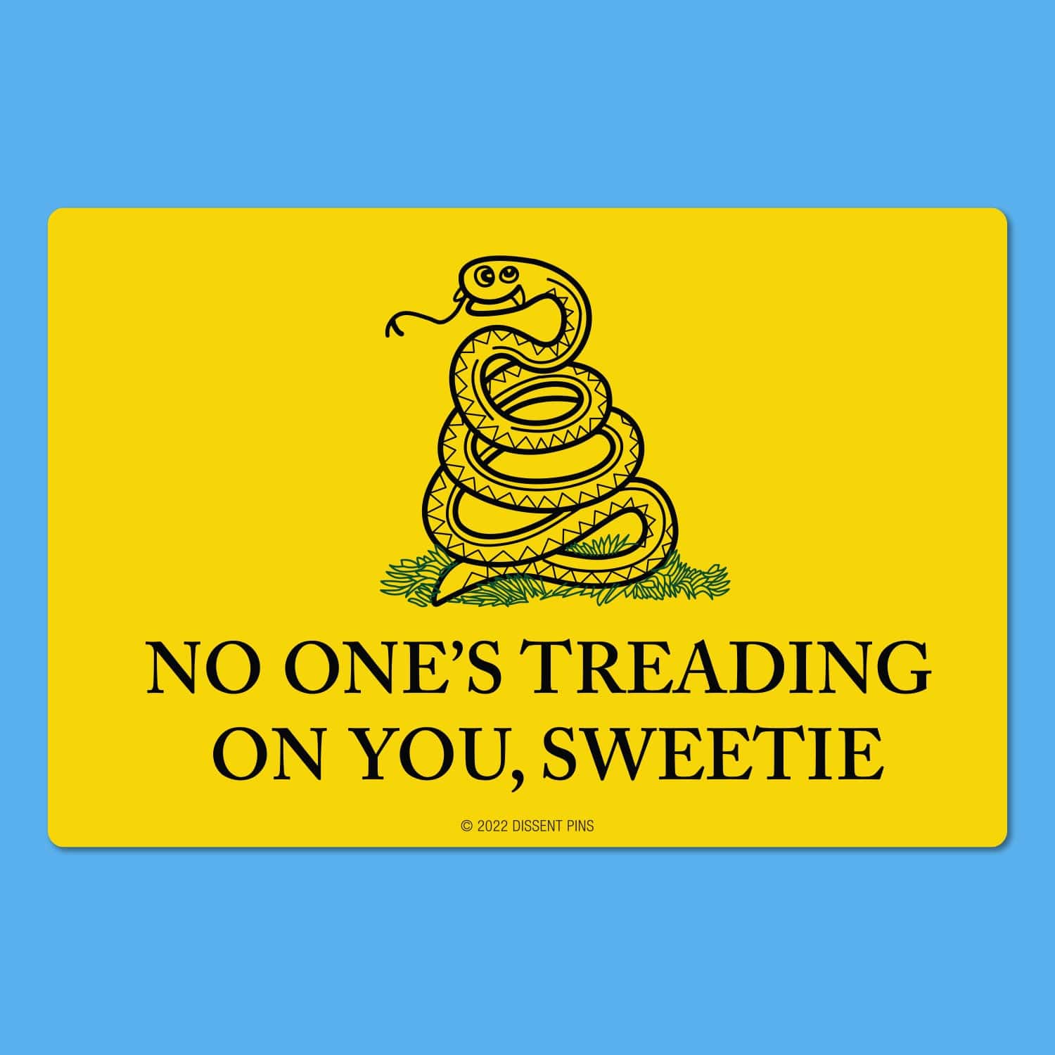 No One's Treading On You, Sweetie - Sticker - Image 3