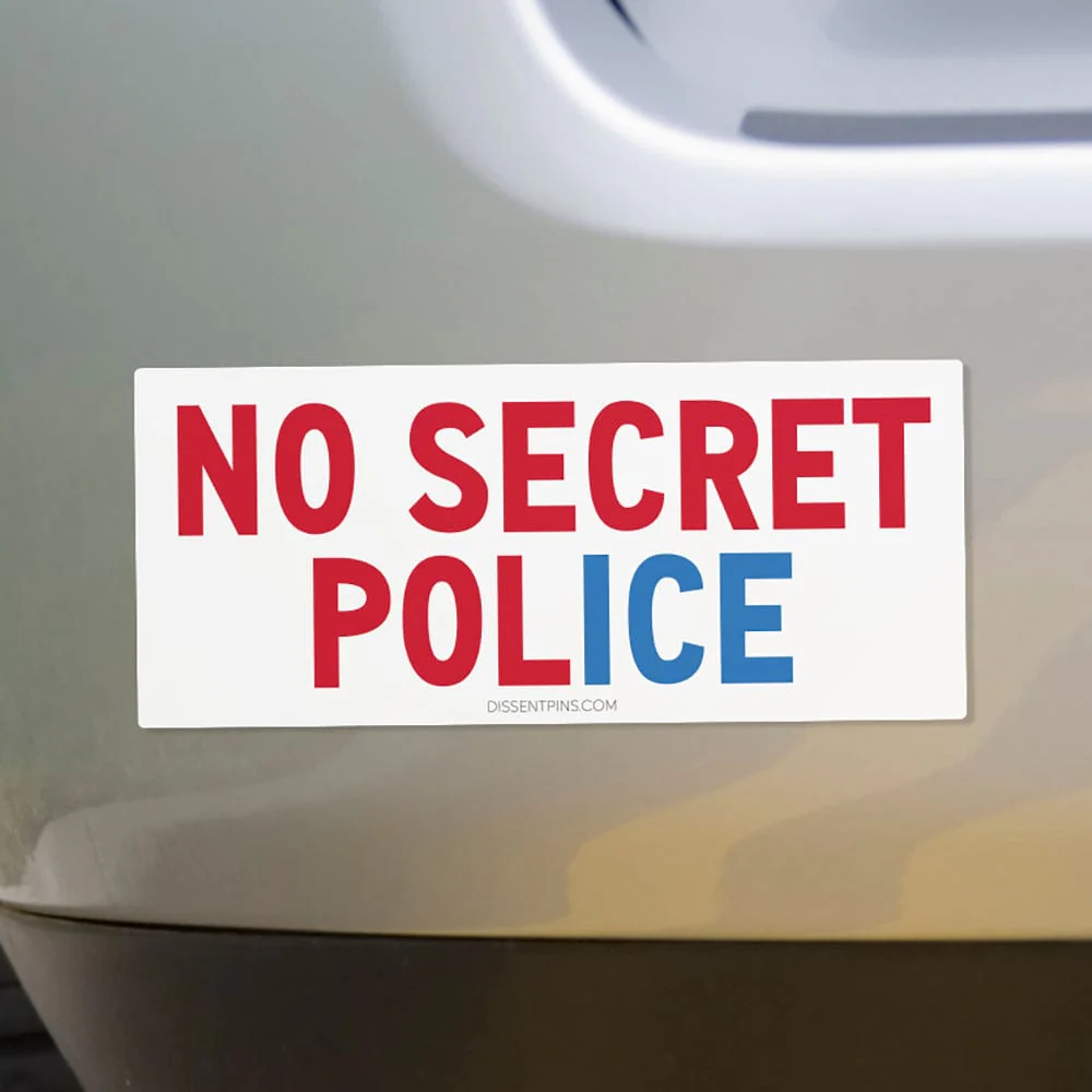 No Secret Police Bumper Sticker or Car Magnet - Image 6