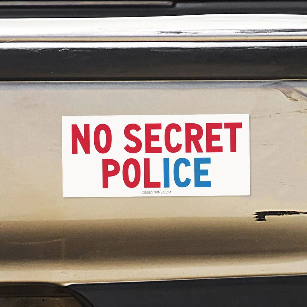 No Secret Police Bumper Sticker or Car Magnet - Image 7