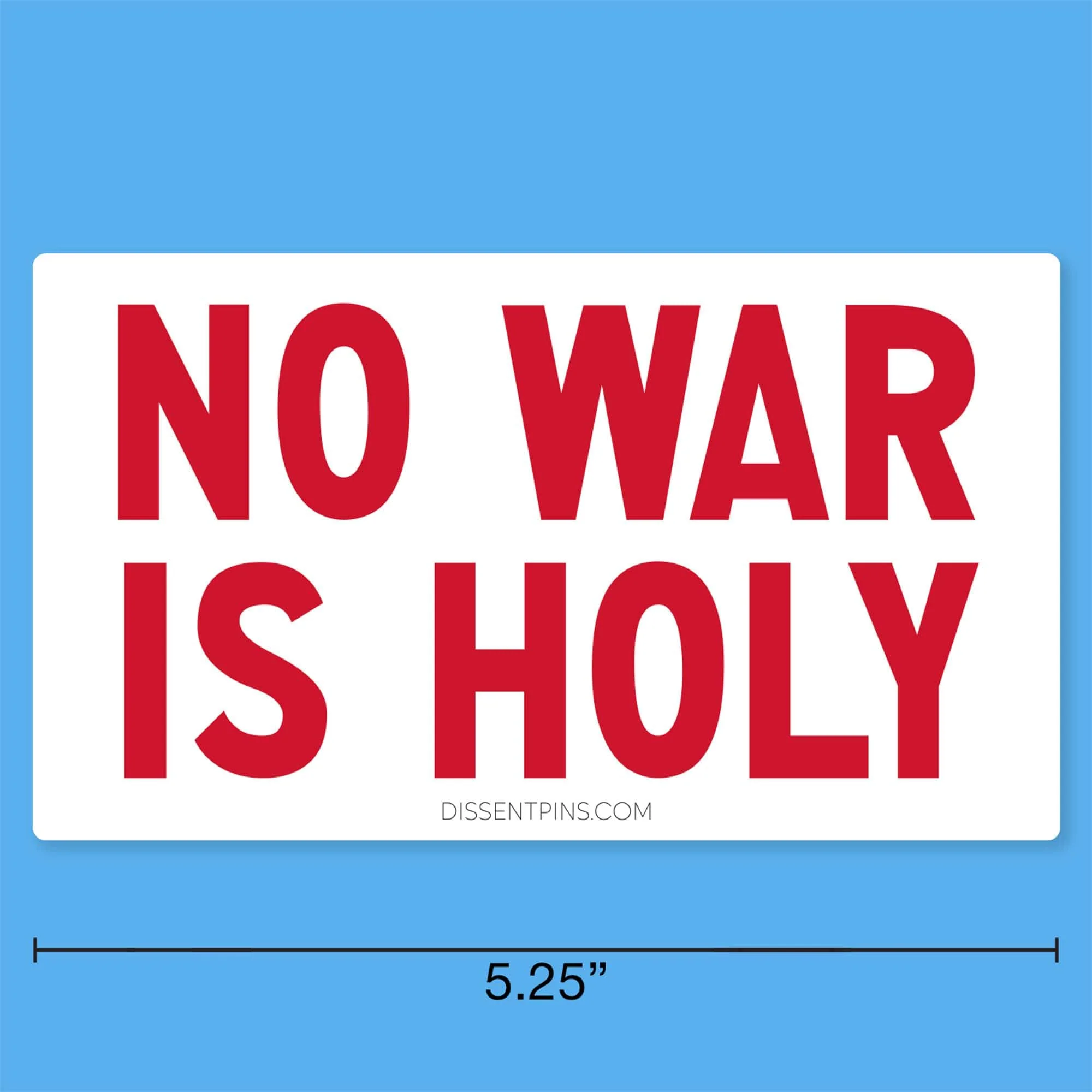 No War Is Holy Bumper Sticker or Car Magnet - Image 4