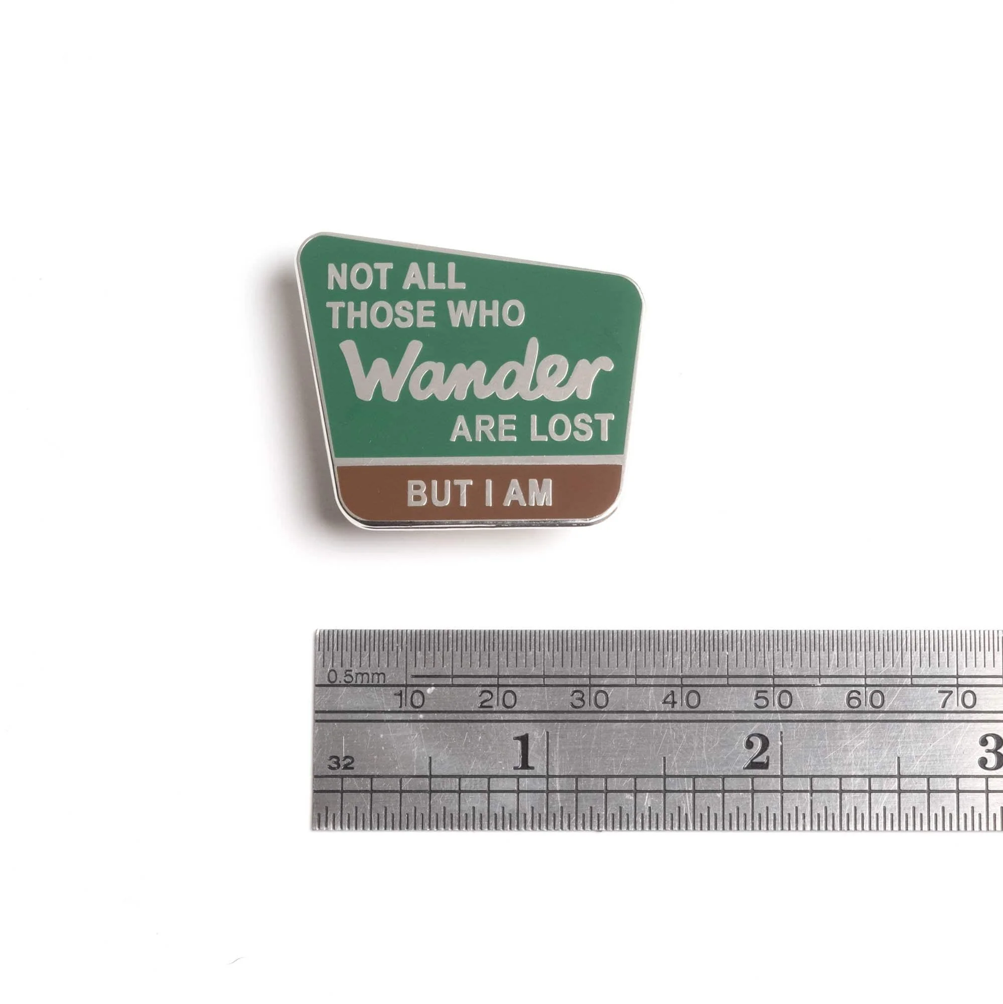 Not all those who wander are lost, but I am Enamel Pin - Image 5