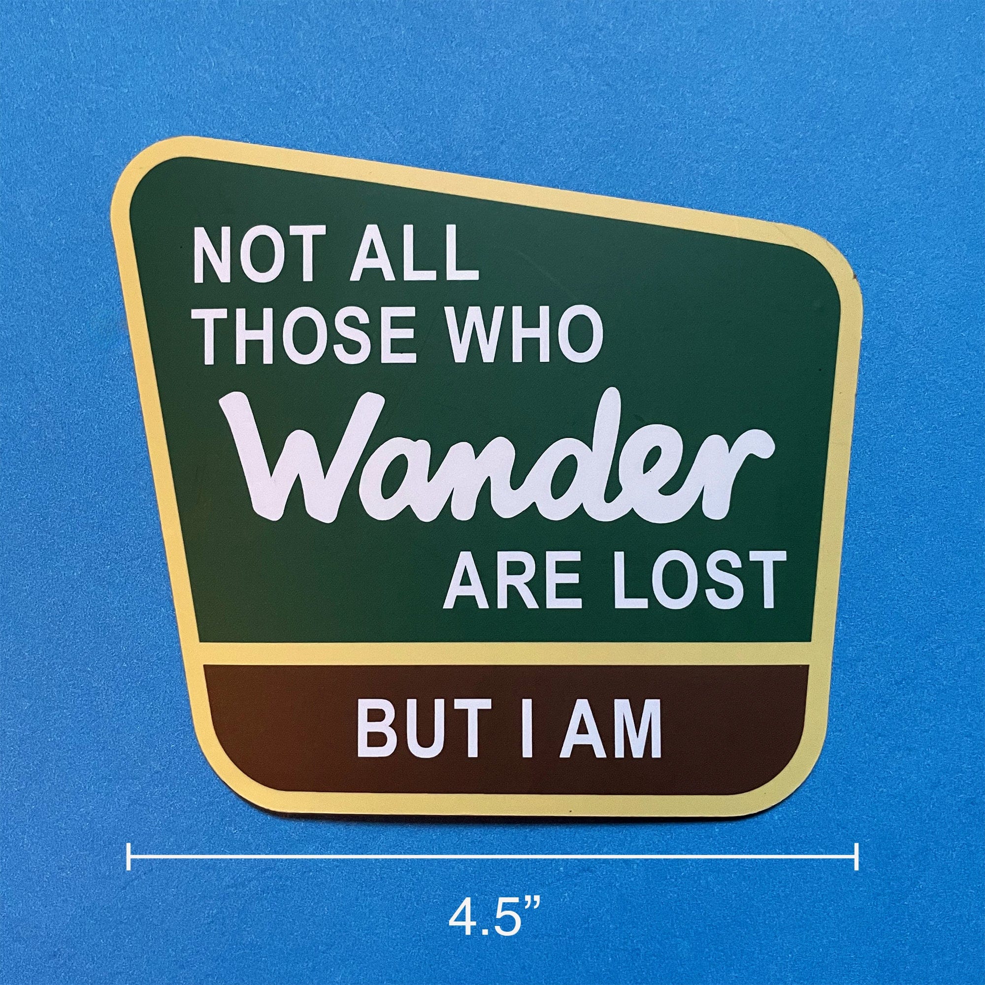 Not All Those Who Wander Are Lost Car Magnet - Image 3