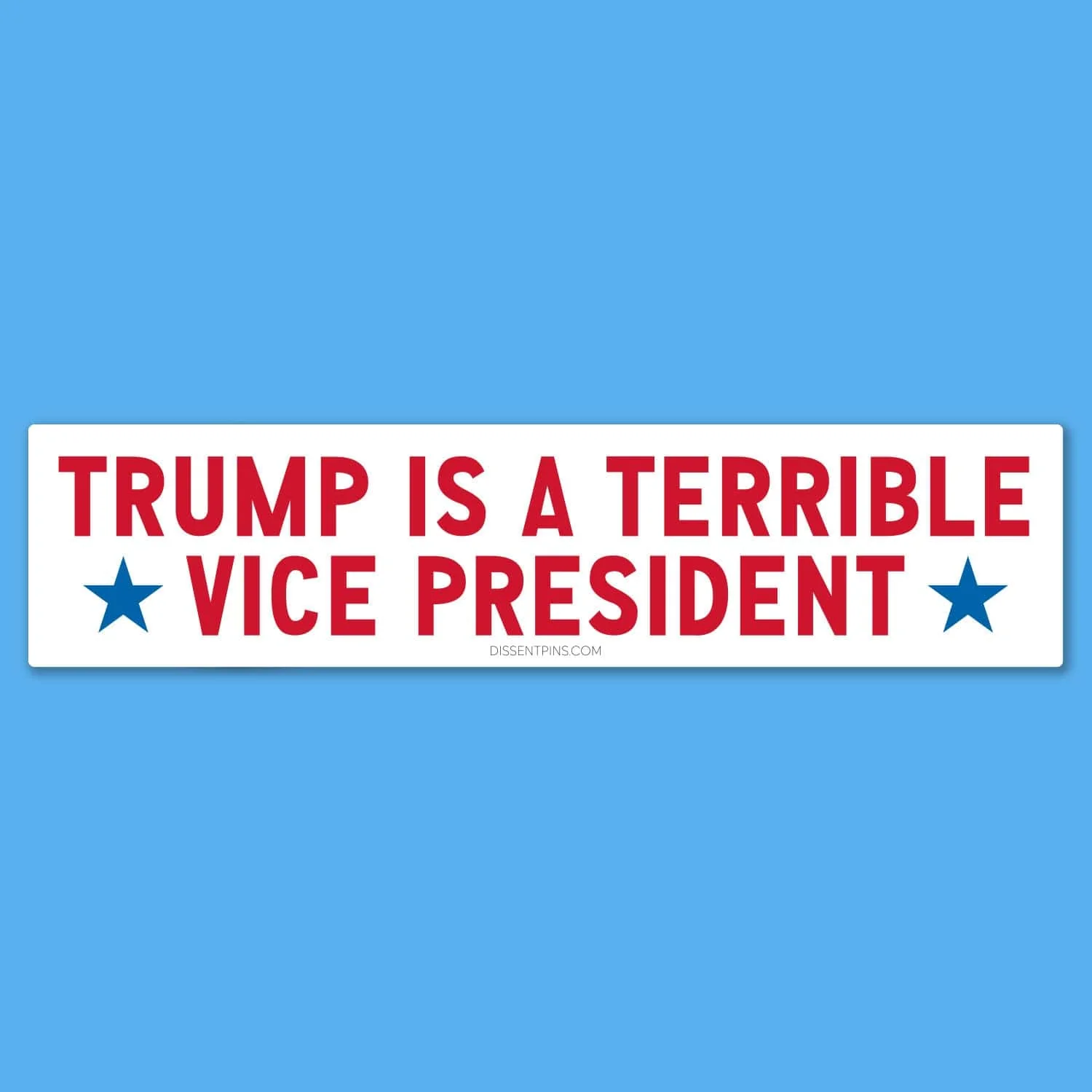 Trump Is a Terrible Vice President Car Magnet