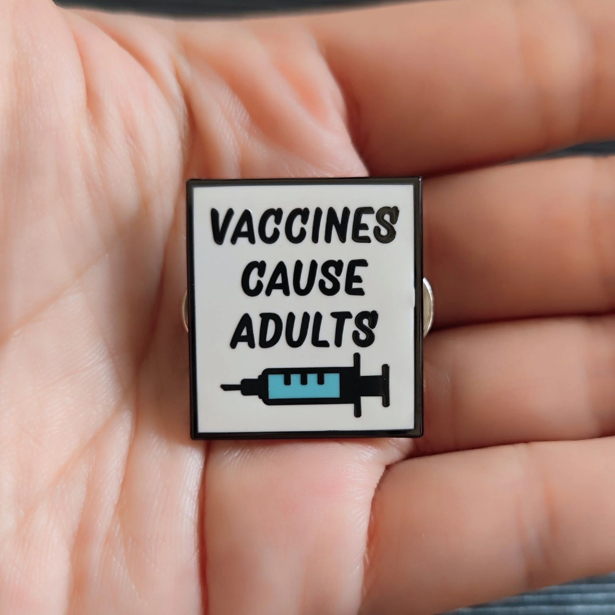 Vaccines Cause Adults Pin - Image 3