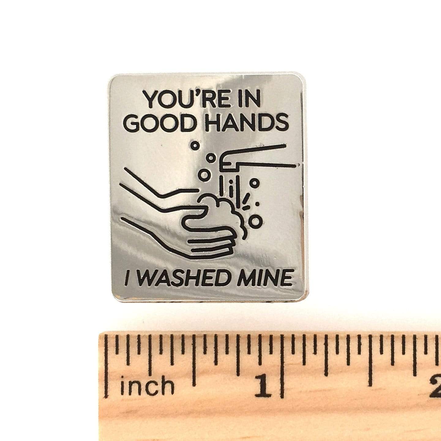 You're in Good Hands Handwashing Pin - Image 6